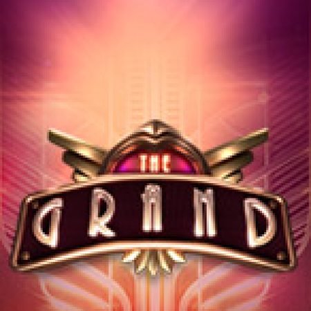 The Grand Slot