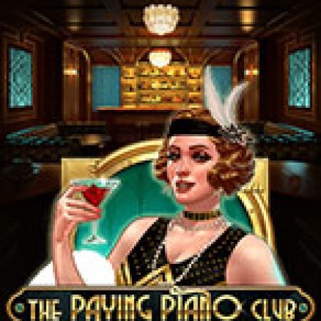 Phòng Trà Piano – The Paying Piano Club Slot