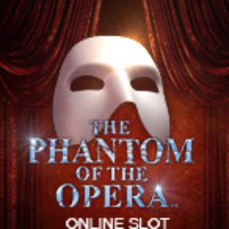 Bóng Ma Trong Nhà Hát – The Phantom of the Opera Slot