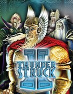 Thần Sấm II – Thunderstruck II Slot