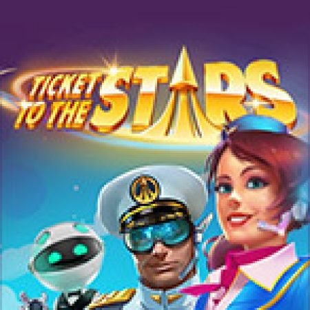 Ticket to the Stars Slot