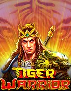 Sức Mạnh Chúa Sơn Lâm – Tiger Warrior Slot