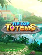 Tip Top Totems Slot