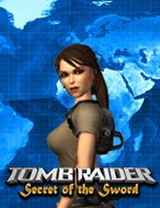 Tomb Raider: Bí Mật Gươm Báu – Tomb Raider: Secret of the Sword Slot