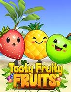 Tooty Fruity Fruits Slot