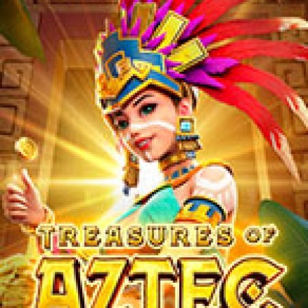 Kho Báu Của Aztec – Treasures of Aztec Slot