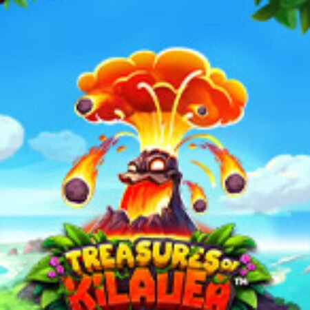 Kho Báu Của Kilauea – Treasures of Kilauea Slot