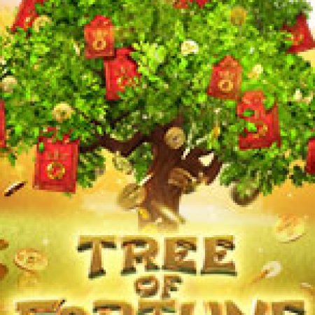 Cây Phát Tài – Tree of Fortune Slot