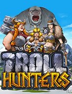 Săn Quái Vật – Troll Hunters Slot