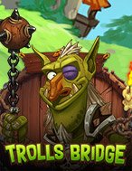 Trolls Bridge Slot