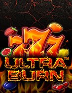 777 Vòng Quay Rực Cháy – Ultra Burn Slot