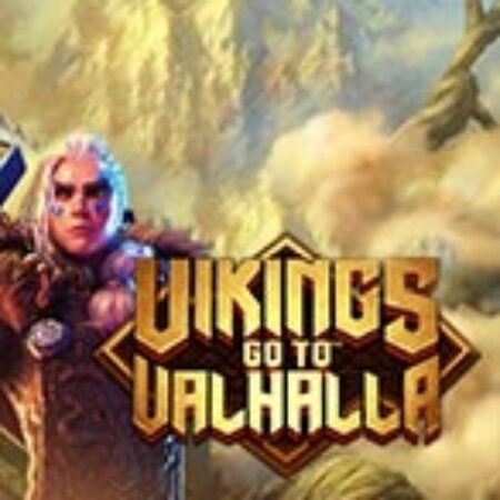 Vikings go to Valhalla Slot