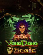 Ma Pháp Voodoo – Voodoo Magic Slot