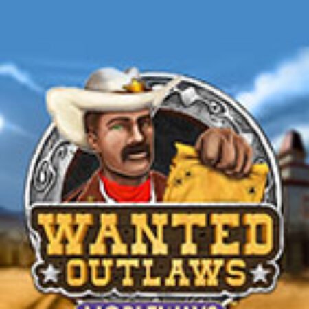 Ngoài Vòng Công Lý – Wanted Outlaws Slot