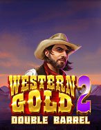 Mỏ Vàng Viễn Tây 2 – Western Gold 2 Slot