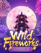 Pháo Hoa Rực Rỡ – Wild Fireworks Slot