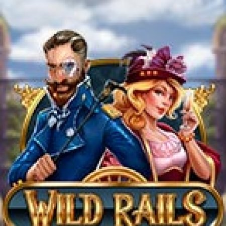 Đường Ray Viễn Tây – Wild Rails Slot