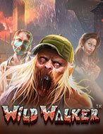 Đại Dịch Xác Sống – Wild Walker Slot