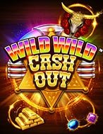 Wild Wild Cash Out Slot