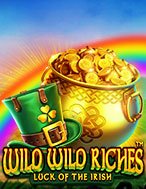 Nông Trường Phồn Vinh – Wild Wild Riches Slot