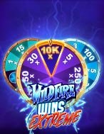 Vòng Quay Kì Diệu Extreme – Wildfire Wins Extreme Slot