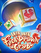 Bầu Cua Đại Chiến – Win Win Fish Prawn Crab Slot