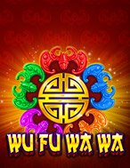 Wu Fu Wa Wa Slot