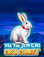 Yu Tu Jin Cai: Cash Collect™ Slot