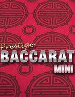 Prestige Mini Baccarat Slot