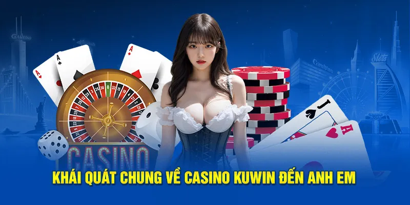 Điểm nổi bật của Live Casino Kuwin 